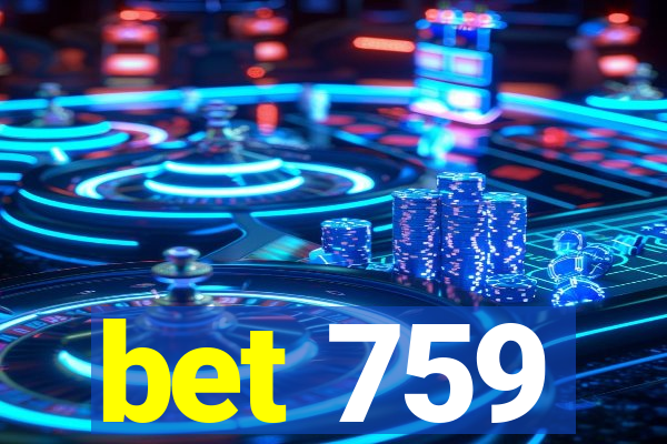 bet 759